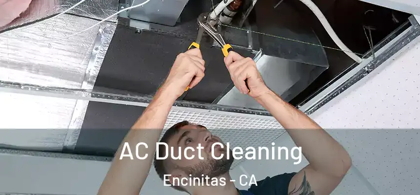 AC Duct Cleaning Encinitas - CA
