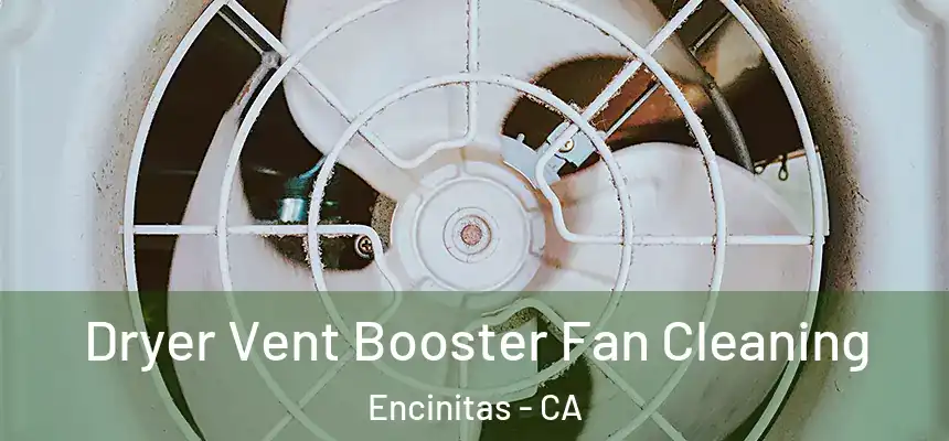 Dryer Vent Booster Fan Cleaning Encinitas - CA