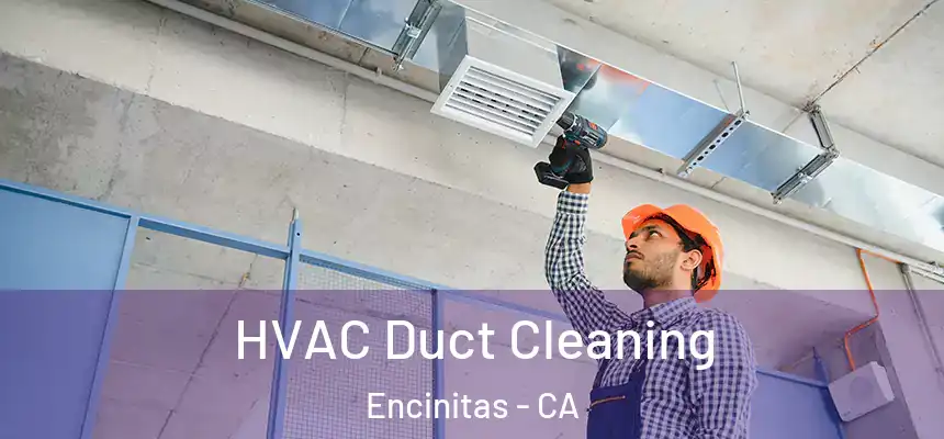 HVAC Duct Cleaning Encinitas - CA
