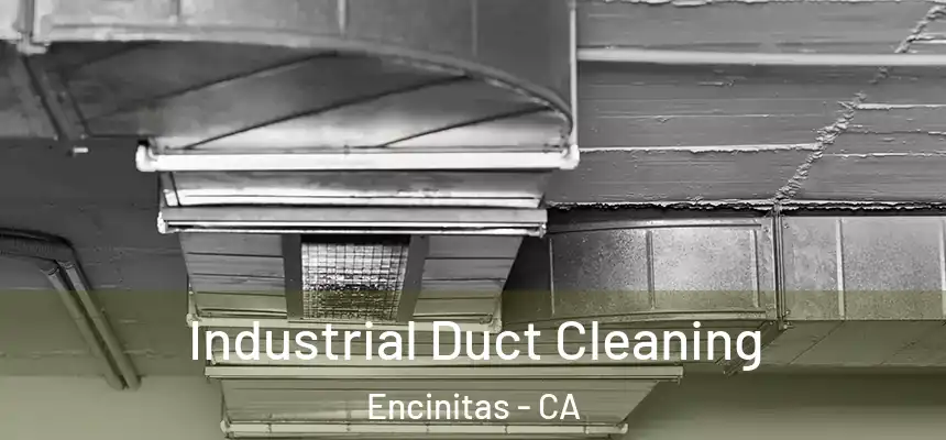 Industrial Duct Cleaning Encinitas - CA