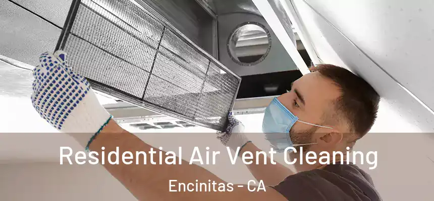 Residential Air Vent Cleaning Encinitas - CA